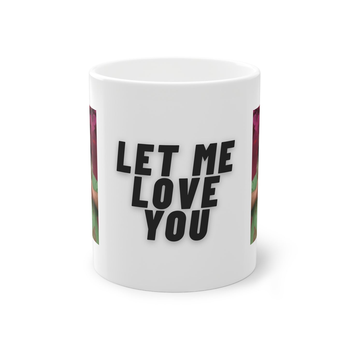"You should let me love you"